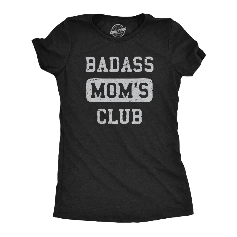 Badass Moms Club Women's T Shirt