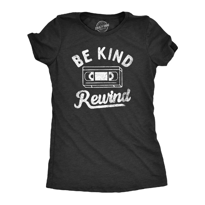 Be Kind Rewind Women's T Shirt