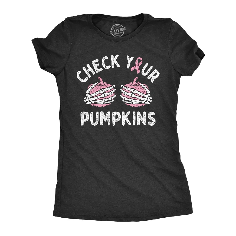 Check Your Pumpkins Women's T Shirt