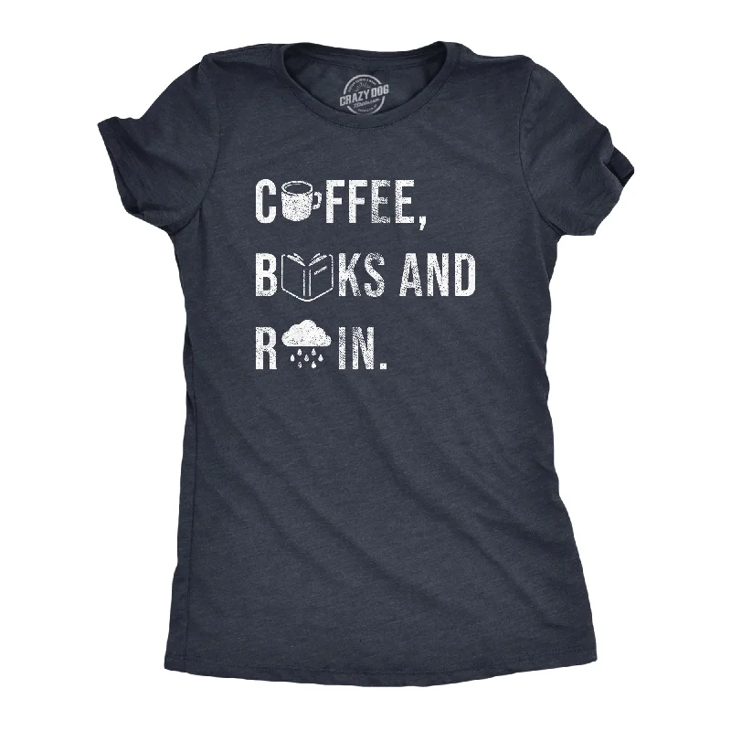 Coffee Books And Rain Women's T Shirt