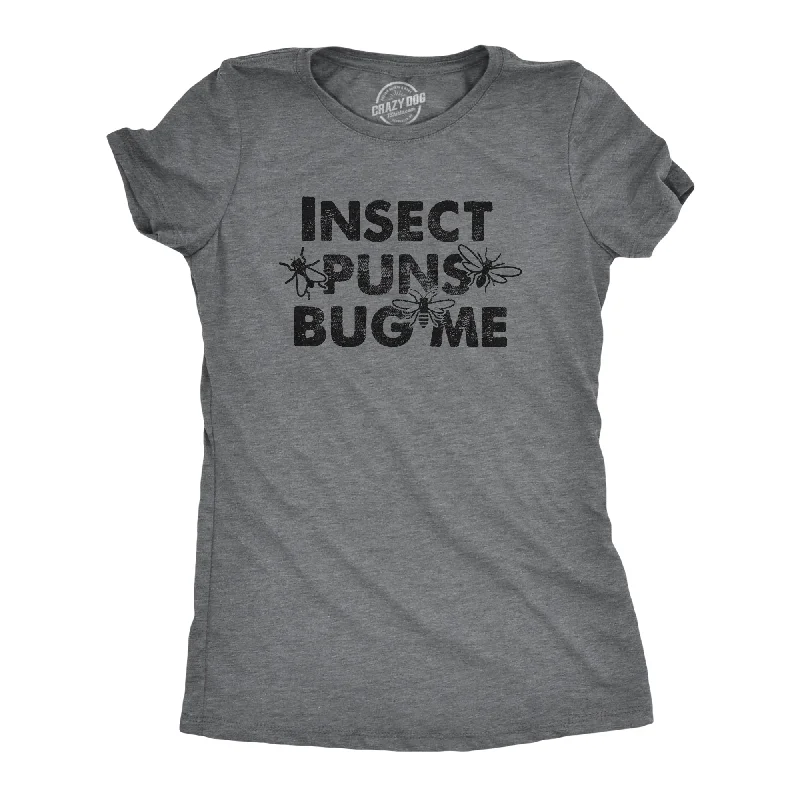 Insect Puns Bug Me Women's T Shirt