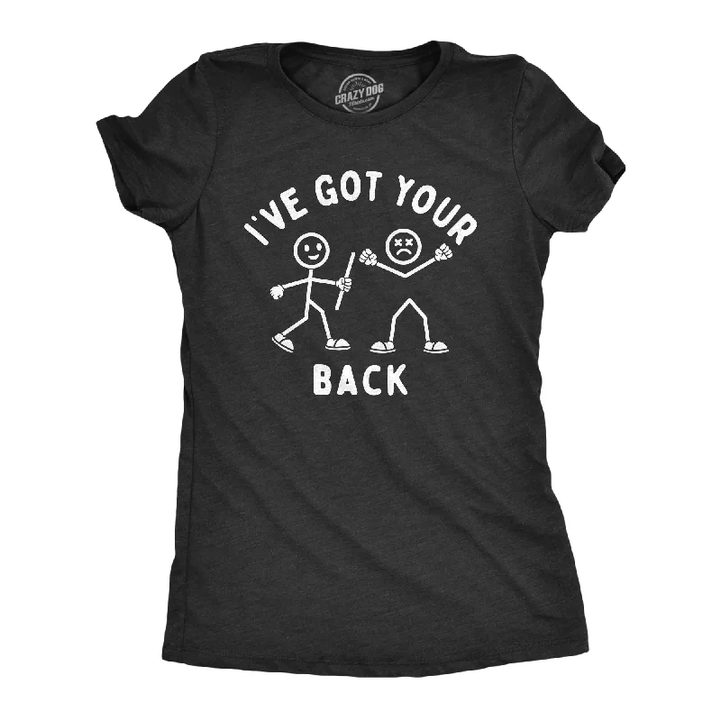 Ive Got Your Back Women's T Shirt