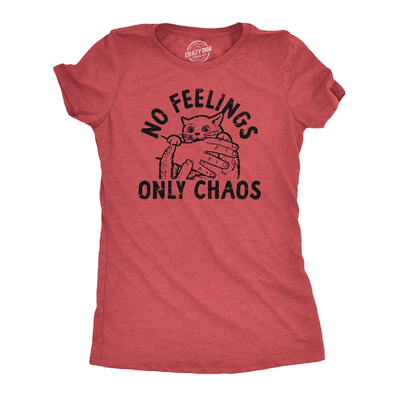 No Feelings Only Chaos Women's T Shirt